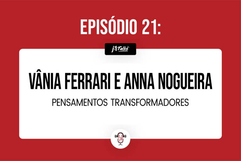 #21 Vânia Ferrari e Anna Nogueira – Pensamentos transformadores