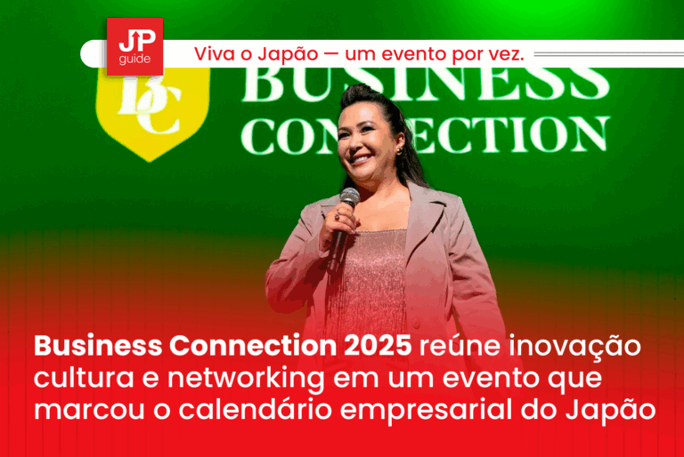 Business Connection 2025 reúne inovação, cultura e networking em um evento que marcou o calendário empresarial do Japão