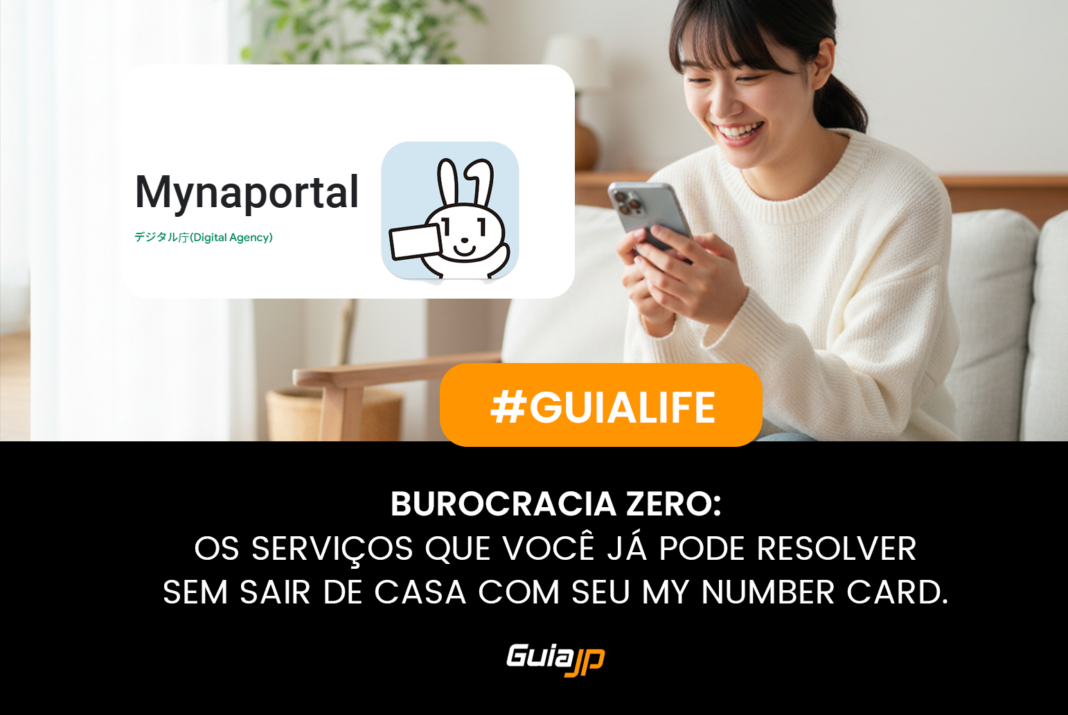 BUROCRACIA ZERO: OS SERVIÇOS QUE VOCÊ JÁ PODE RESOLVER SEM SAIR DE CASA COM SEU MY NUMBER CARD.